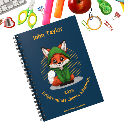 "Bright minds choose kindness." 2025 Personalized Fox Spiral Notebook for Kids II