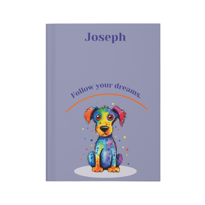 "Follow your dreams." 2025 Personalized Name & Message Hardcover Dog Journal