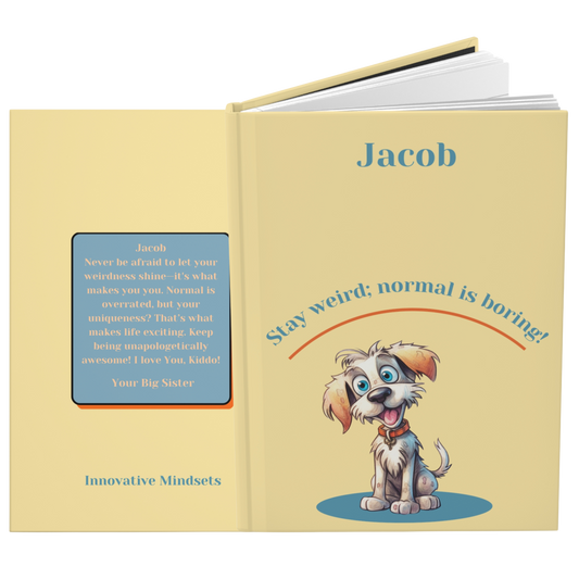 "Stay weird; normal is boring!" 2025 Personalized Name & Message Hardcover Dog Journal