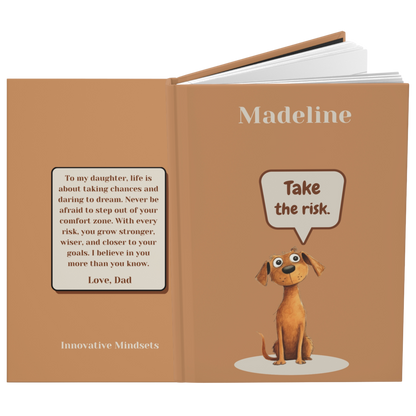 "Take the risk." 2025 Personalized Name & Message Hardcover Dog Journal